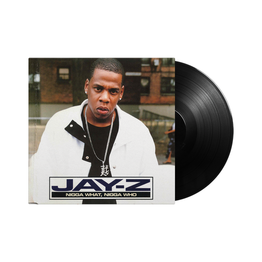 JAŸ-Z: N*gga What, N*gga Who (Originator 99) / Dirt Off Your Shoulder - Vinyl