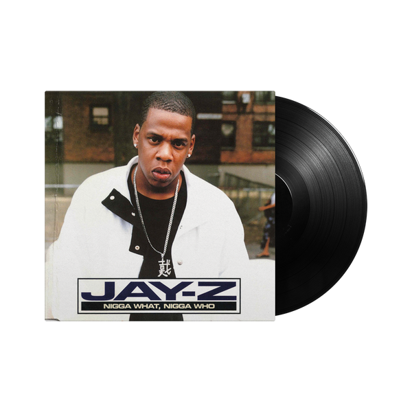 JAŸ-Z: N*gga What, N*gga Who (Originator 99) / Dirt Off Your